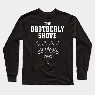 Brotherly Shove Green Long Sleeve T-Shirt